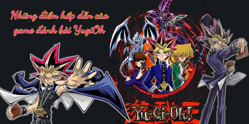 Điểm thu hút các game thủ của bài YugiOh